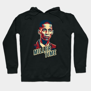 its miller time Hoodie